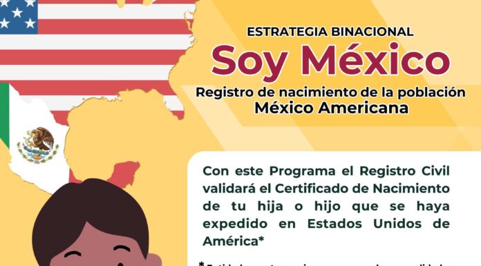 CAMPAÑA «SOY MÉXICO» FACILITA REGISTRO DE NIÑAS Y NIÑOS BINACIONALES