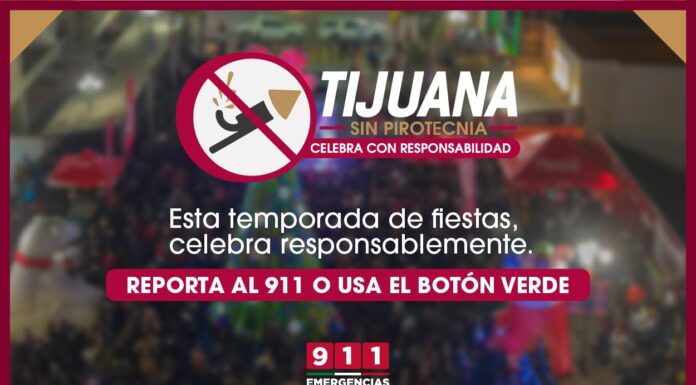 TIJUANENSES PODRÁN DENUNCIAR AL 911 COMERCIALIZACIÓN Y USO DE PIROTECNIA DURANTE FESTEJOS POR AÑO NUEVO
