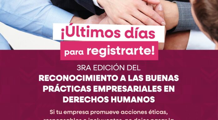 ÚLTIMOS DÍAS PARA PARTICIPAR EN LA 3RA EDICIÓN DEL RECONOCIMIENTO A LAS BUENAS PRÁCTICAS EMPRESARIALES EN DERECHOS HUMANOS