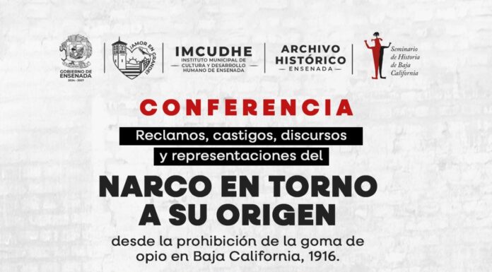 BRINDARÁN CONFERENCIA SOBRE LOS ORÍGENES DEL NARCOTRÁFICO EN BC