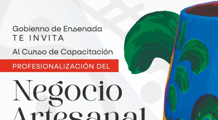 IMPULSAN LA PROFESIONALIZACIÓN DE NEGOCIOS ARTESANALES EN ENSENADA