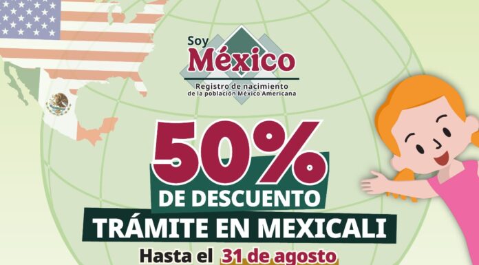 MEXICALENSES YA PUEDEN TRAMITAR LA DOBLE NACIONALIDAD Y APROVECHAR EL 50% DE DESCUENTO